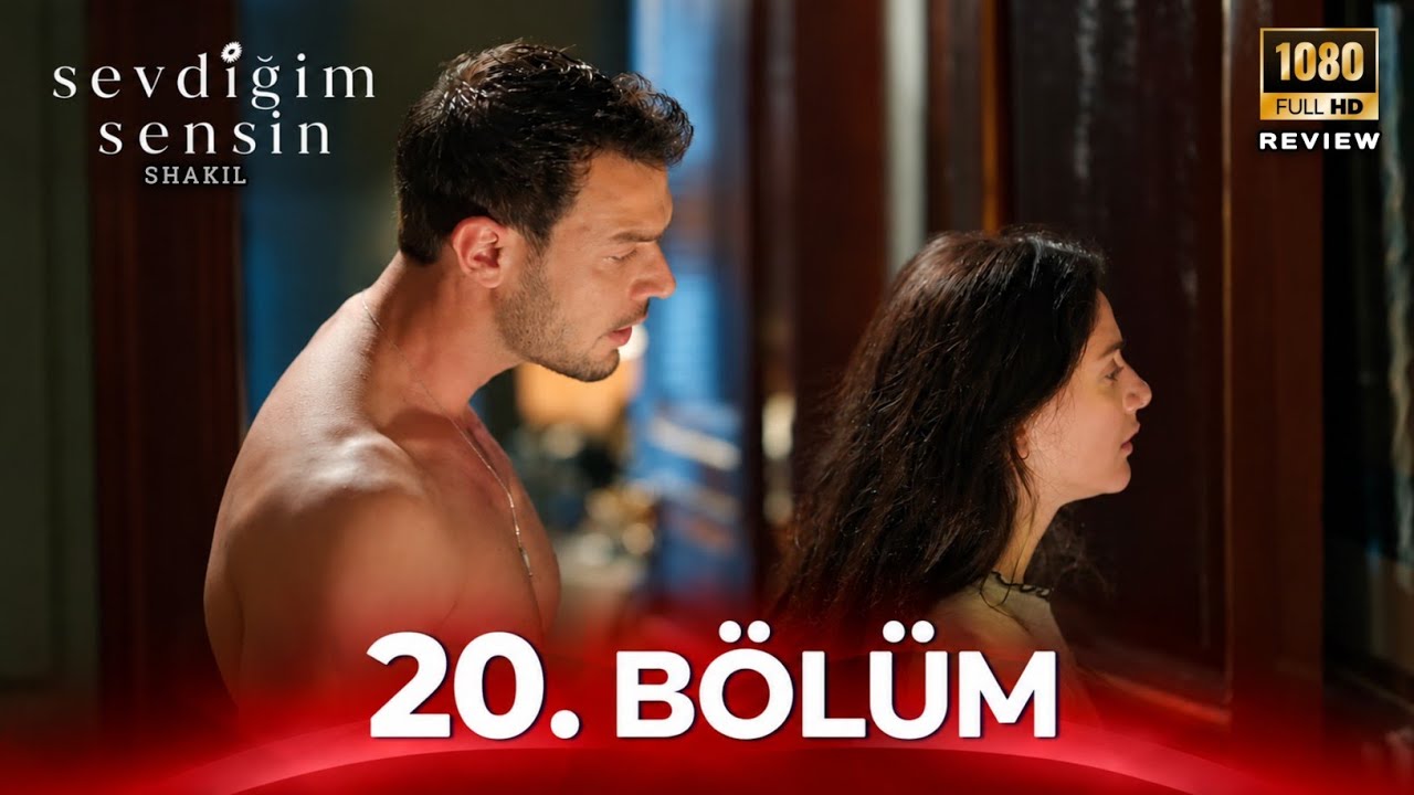 Sevdiğim Sensin Episode 20